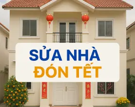 Sửa nhà đón tết: Hướng dẫn chi tiết từ A-Z