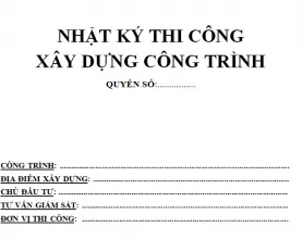 Nhật ký thi công: Bằng chứng pháp lý bảo vệ quyền lợi chủ nhà