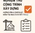 Nghiệm thu công trình xây dựng: Hướng dẫn & checklist kiểm tra nhà ở chi tiết từ A-Z