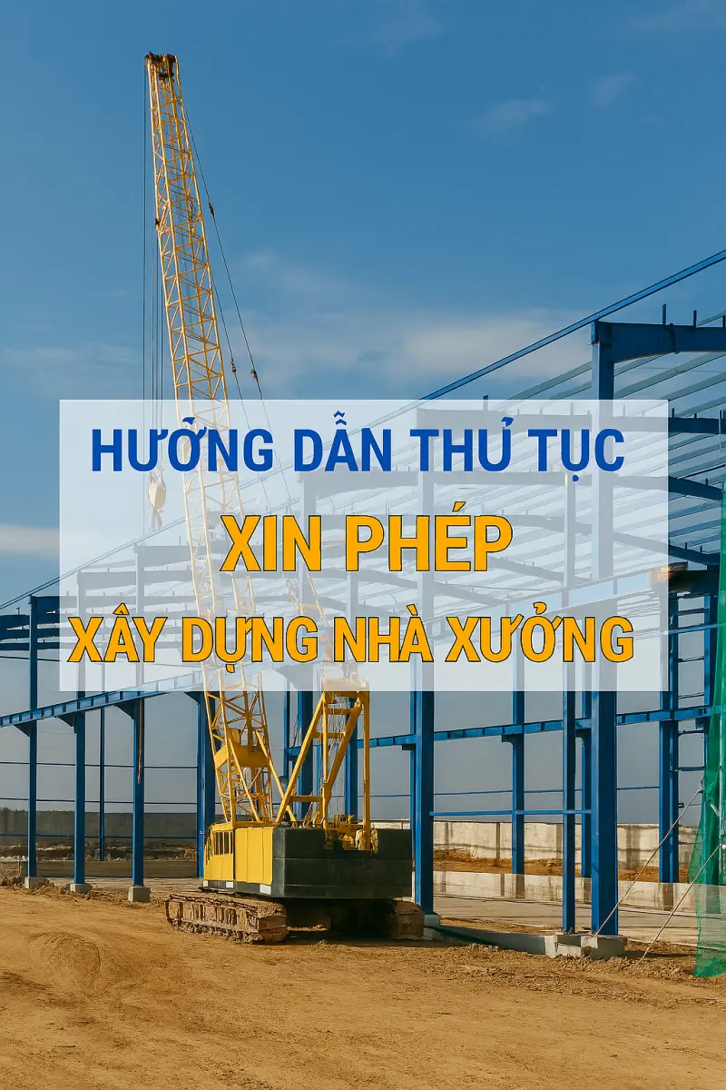 thủ tục xin ph&eacute;p x&acirc;y dựng nh&agrave; xưởng