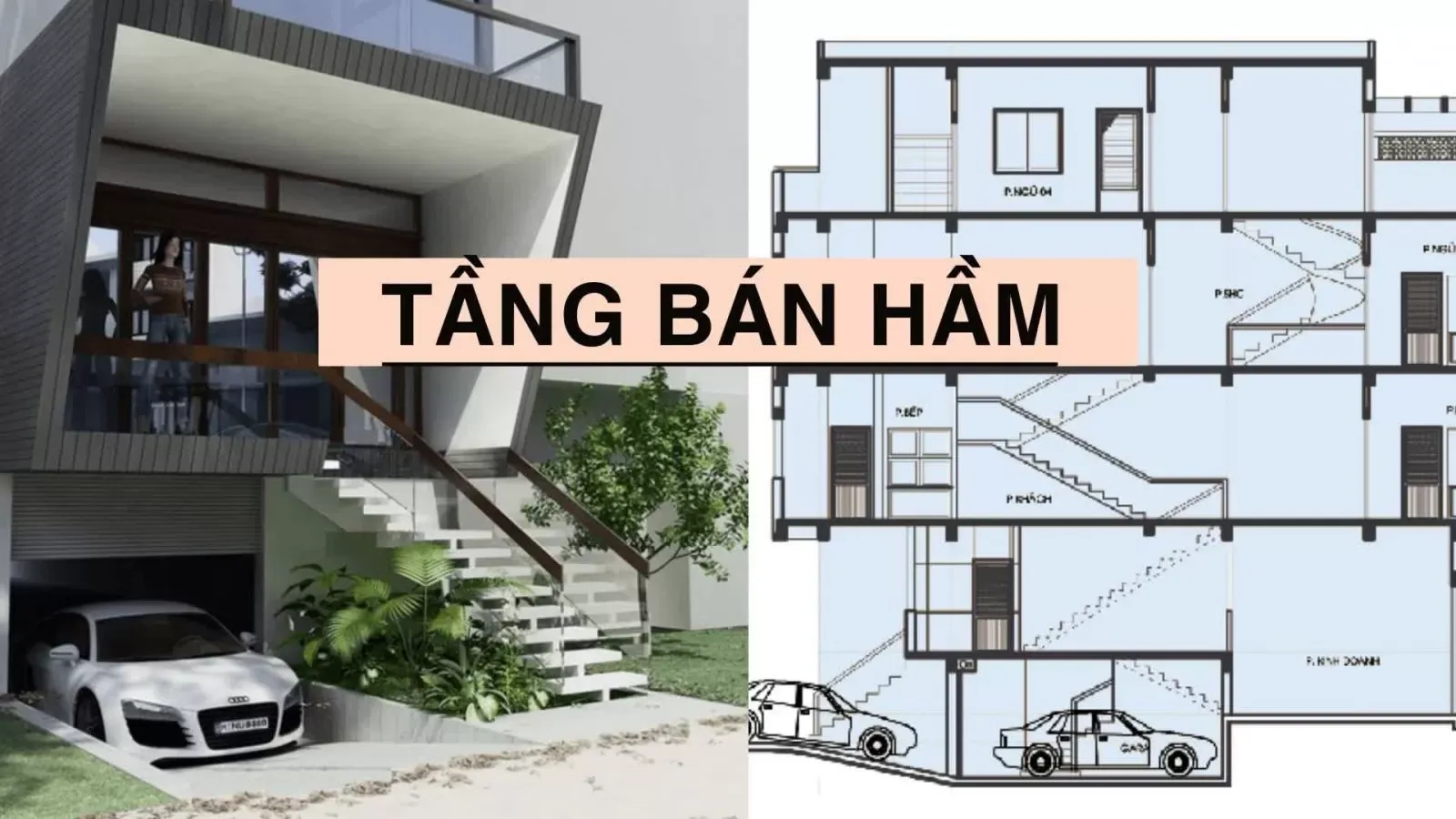 Tầng b&aacute;n hầm l&agrave; g&igrave;? Quy định x&acirc;y dựng tầng hầm v&agrave; tầng b&aacute;n hầm